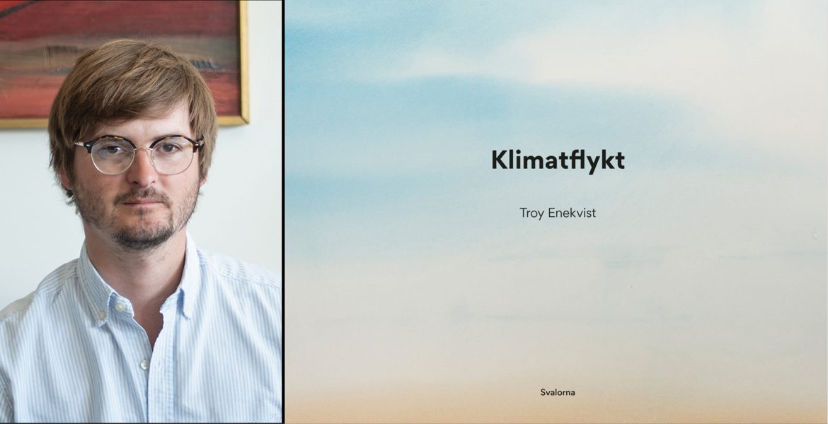 Troy Enekvists bok Klimatflykt gavs ut 2021