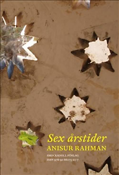 Anisur Rahmans diktsamling Sex årstider släpptes 2012.