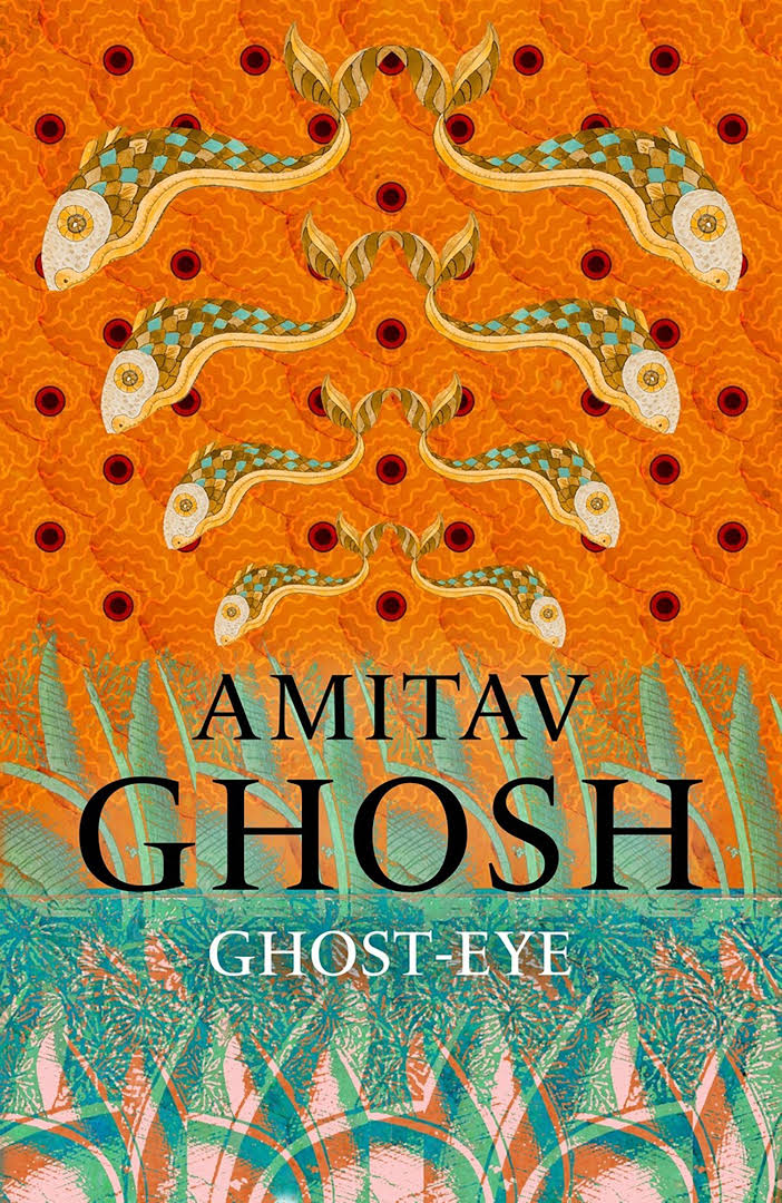 Ghost-Eye, roman av Amitav Ghosh.